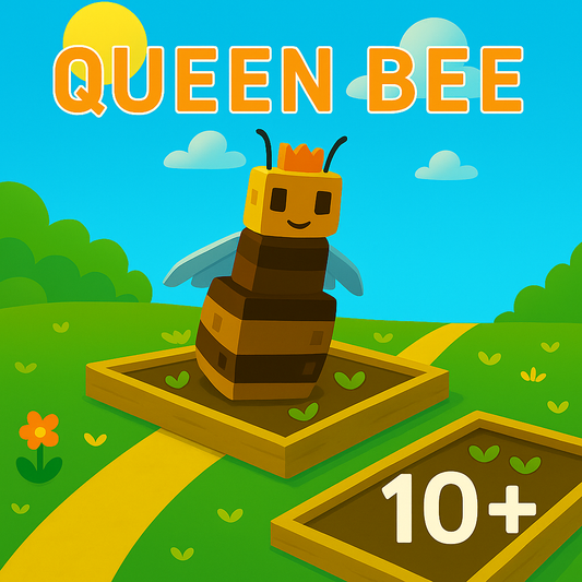 Queen Bee (10+)